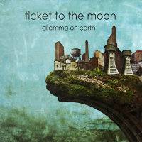 Ticket To The Moon : Dilemna On Earth